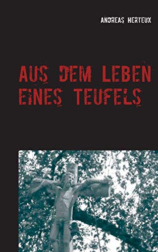 Aus dem Leben eines Teufels : Die Prüfung - Andreas Herteux