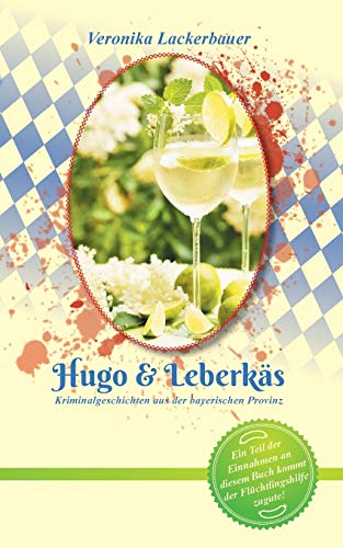 Beispielbild fr Hugo & Leberks (Kriminalgeschichten aus der bayerischen Provinz) zum Verkauf von medimops