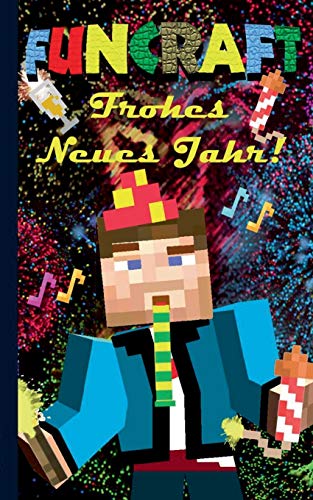 9783739225807: Funcraft - Frohes Neues Jahr an alle Minecraft Fans! (inoffizielles Notizbuch) - Das Geschenkbuch zu Silvester / Neujahr!: Silvester, Neujahr, lustig, ... Schler, Student, Grundschule, Kinder, Schulk