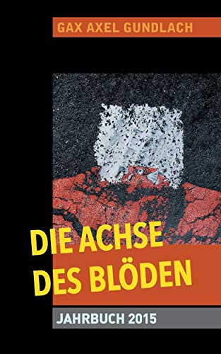 9783739226910: Die Achse des Blden Jahrbuch 2015 (German Edition)