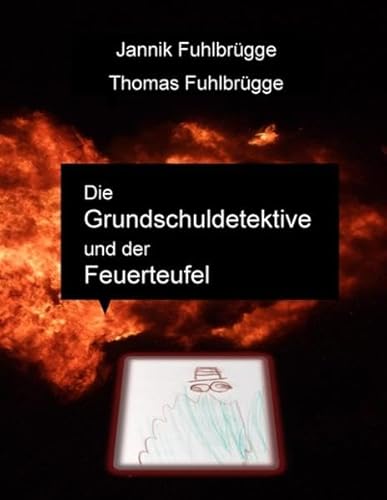 Beispielbild fr Die Grundschuldetektive und der Feuerteufel zum Verkauf von Buchpark