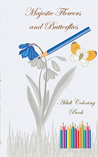 Stock image for Majestic Flowers and Butterflies: Adult Coloring Book (Paperback or Softback) for sale by BargainBookStores