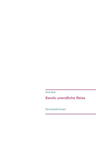 Stock image for Karols unendliche Reise Das kosmische Konzert for sale by PBShop.store US