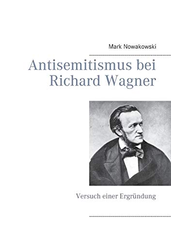 9783739233024: Antisemitismus bei Richard Wagner: Versuch einer Ergrndung