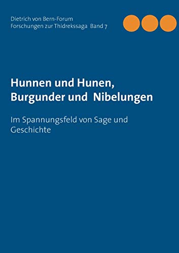 Hunnen und Hunen, Burgunder und Nibelungen - Dietrich von Bern-Forum