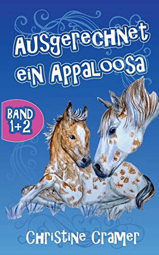 Stock image for Ausgerechnet ein Appaloosa (Band 1 und 2) (German Edition) for sale by Lucky's Textbooks
