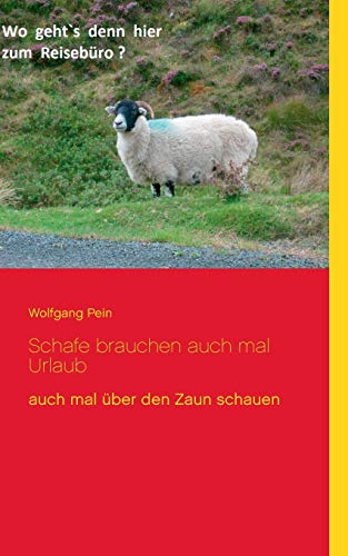 Stock image for Schafe brauchen auch mal Urlaub: auch mal ber den Zaun schauen (German Edition) for sale by Lucky's Textbooks