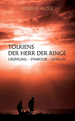 9783739241470: Tolkiens Der Herr der Ringe: Ursprung - Symbolik - Einfluss