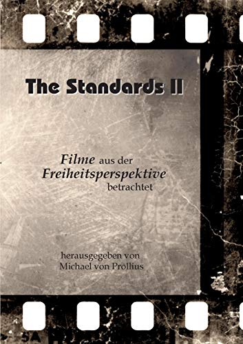 Beispielbild fr The Standards II: Filme aus der Freiheitsperspektive betrachtet (German Edition) zum Verkauf von Lucky's Textbooks