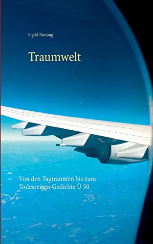 Beispielbild fr Traumwelt: Von den Tagtrumen bis zum Todesreigen Gedichte  50 zum Verkauf von medimops