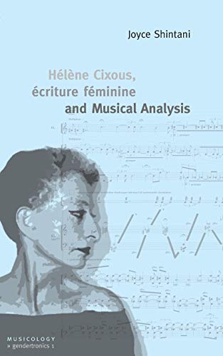 Stock image for Hlne Cixous, criture fminine and Musical Analysis for sale by GF Books, Inc.