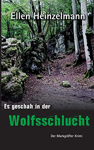 Beispielbild fr Es geschah in der Wolfsschlucht: Der Markgrfler Krimi zum Verkauf von medimops