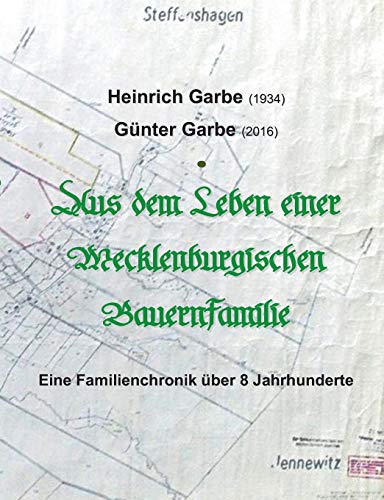 Stock image for Aus dem Leben einer Mecklenburgischen Bauernfamilie: Eine Familienchonik ber 8 Jahrhunderte (German Edition) for sale by Lucky's Textbooks