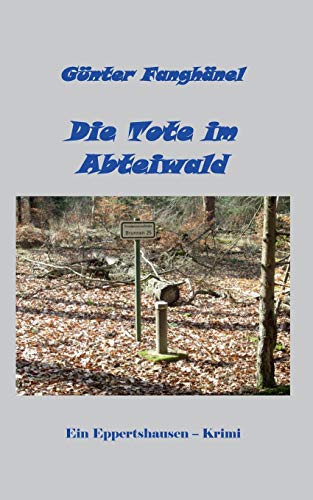 9783739249032: Die Tote im Abteiwald: Ein Eppertshausen-Krimi