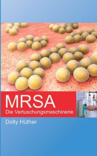 Beispielbild fr MRSA: Die Vertuschungsmaschinerie zum Verkauf von medimops