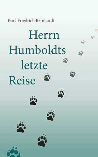 Stock image for Herrn Humboldts letzte Reise (German Edition) for sale by Lucky's Textbooks