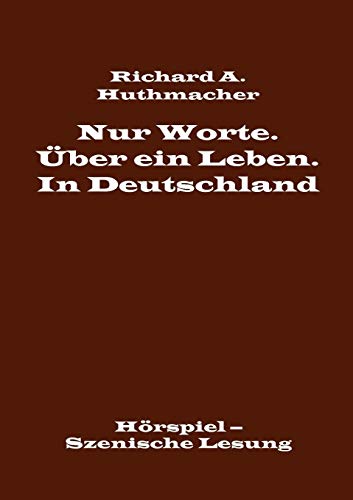 9783739278162: Nur Worte. ber ein Leben. In Deutschland: Hrspiel - Szenische Lesung (German Edition)