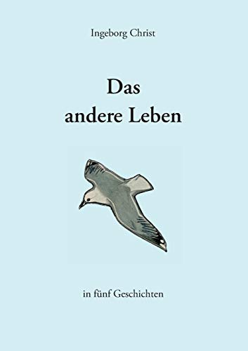 Stock image for Das andere Leben: in fnf Geschichten (German Edition) for sale by Lucky's Textbooks