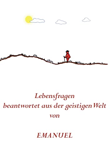 Stock image for Emanuel - Lebensfragen: beantwortet aus der geistigen Welt for sale by medimops