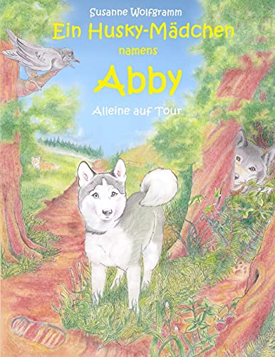 9783739297279: Ein Husky - Mdchen namens Abby: Alleine auf Tour