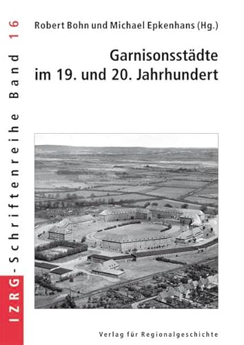 Beispielbild fr Garnisonsstdte im 19. und 20. Jahrhundert zum Verkauf von medimops