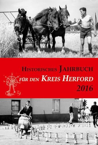 Stock image for Historisches Jahrbuch fr den Kreis Herford / Historisches Jahrbuch fr den Kreis Herford: 2016 for sale by medimops