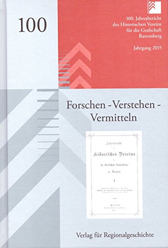 Stock image for Forschen   Verstehen   Vermitteln - Festschrift zum 100. Jahresbericht des Historischen Vereins fr die Grafschaft Ravensberg for sale by Antiquariat Leon Rterbories