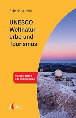 Beispielbild fr UNESCO Weltnaturerbe und Tourismus: Tourismus kompakt zum Verkauf von medimops