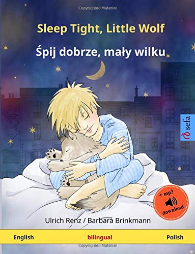 Beispielbild fr Sleep Tight, Little Wolf  " Shpii dobshe, mawi vilku (English  " Polish): Bilingual children's book with mp3 audiobook for download, age 2-4 and up (Sefa Picture Books in two languages) zum Verkauf von AwesomeBooks