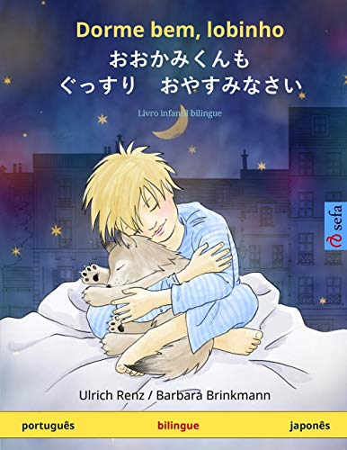 Stock image for Dorme bem, lobinho portugus japons Livro infantil bilingue Sefa Livros Ilustrados Em Duas Linguas for sale by PBShop.store US