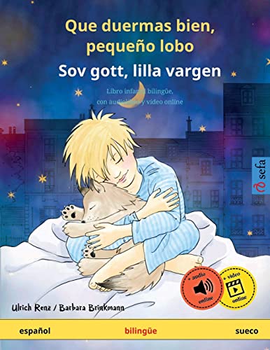 Stock image for Que duermas bien, pequeo lobo ? Sov gott, lilla vargen (espaol ? sueco): Libro infantil bilinge con audiolibro descargable (Sefa libros ilustrados . idiomas ? espaol / sueco) (Spanish Edition) for sale by Lucky's Textbooks