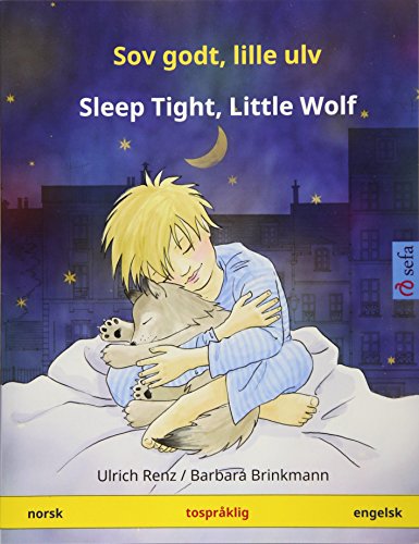 Stock image for Sov godt, lille ulv - Sleep Tight, Little Wolf. Tospr?klig barnebok (norsk - engelsk) (Norwegian Edition) for sale by SecondSale