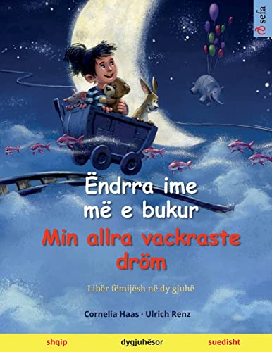 Stock image for ndrra ime m e bukur - Min allra vackraste drm (shqip - suedisht) for sale by GreatBookPrices