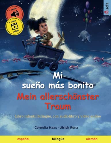 Stock image for Mi sueo ms bonito ? Mein allerschnster Traum (espaol ? alemn): Libro infantil bilinge con audiolibro mp3 descargable, a partir de 3-4 aos (Sefa . idiomas ? espaol / alemn) (Spanish Edition) for sale by Books Unplugged