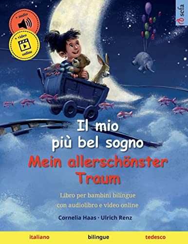 Stock image for Il mio pi bel sogno ? Mein allerschnster Traum (italiano ? tedesco): Libro per bambini bilingue con audiolibro MP3 da scaricare, dai 3-4 anni in su . ? italiano / tedesco) (Italian Edition) for sale by GF Books, Inc.