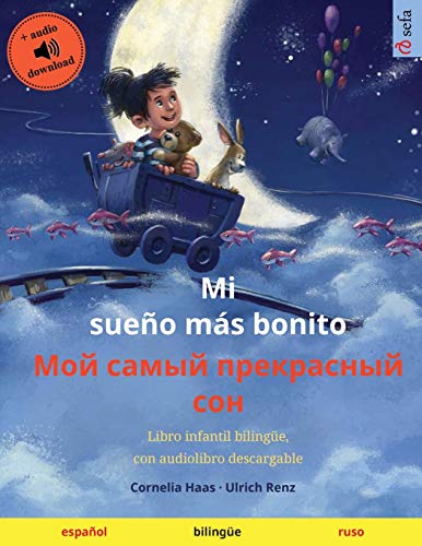 Stock image for Mi sueo ms bonito - ??? ????? ?????????? . Ilustrados En DOS Idiomas) (Spanish Edition) for sale by Lucky's Textbooks