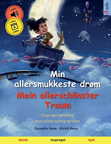 Stock image for Min allersmukkeste drm ? Mein allerschnster Traum (dansk ? tysk): Tosproget brnebog med lydbog som kan downloades (Sefas billedbger p to sprog ? dansk / tysk) (Danish Edition) for sale by GF Books, Inc.