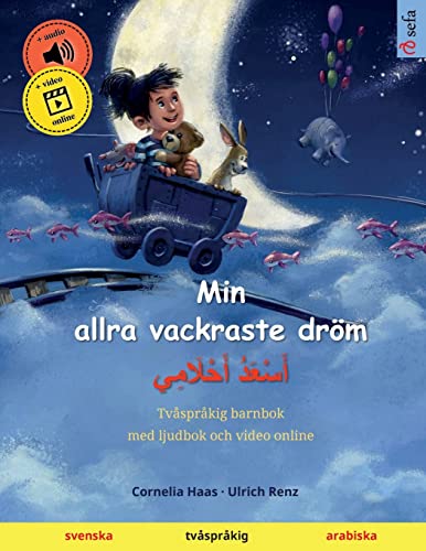 Beispielbild fr Min allra vackraste drm -   (svenska - arabiska): Tvsprkig barnbok, med ljudbok som nedladdning -Language: swedish zum Verkauf von GreatBookPrices