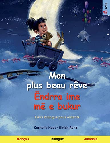 Stock image for Mon plus beau rve - ndrra ime m e bukur (franais - albanais) for sale by GreatBookPrices