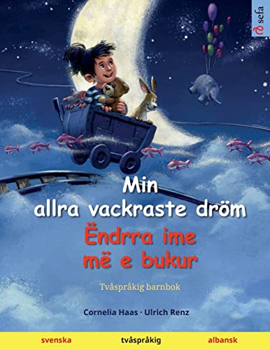 Beispielbild fr Min allra vackraste drm - ndrra ime m e bukur (svenska - albansk) zum Verkauf von GreatBookPrices