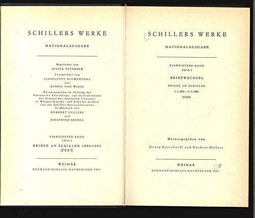 9783740000349: Schillers Werke. Nationalausgabe: Band 40, Teil I: Briefe an Schiller 1.1.1803 – 17.5.1805. Text.