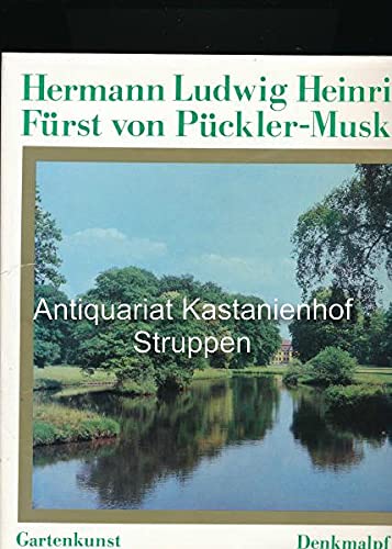 9783740000899: Hermann Ludwig Heinrich, Frst von Pckler-Muskau: Gartenkunst und Denkmalpflege (Schriften zur Denkmalpflege in der Deutschen Demokratischen Republik)