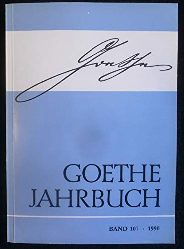 Beispielbild fr Goethe Jahrbuch 1990 - Einhundertundsiebenter 107. Band der Gesamtfolge zum Verkauf von Antiquariat Machte-Buch