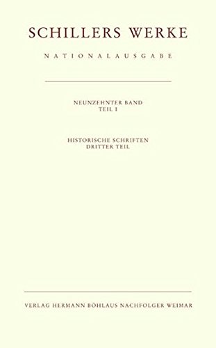 Beispielbild fr Schillers Werke. Nationalausgabe: Band 19, Teil I: Historische Schriften. Dritter Teil. zum Verkauf von Anybook.com