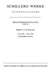 Beispielbild fr Schillers Werke. Nationalausgabe: Band 33, Teil II: Briefe An Schiller 11.8.1781 24.2.1790. Anmerkungen. (Volumes 33 part 2) zum Verkauf von Anybook.com