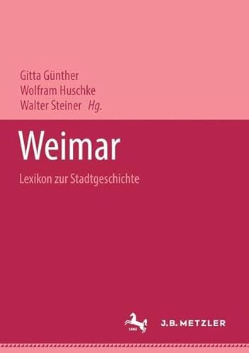 Beispielbild fr Weimar: Lexikon zur Stadtgeschichte zum Verkauf von medimops