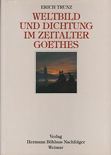 Beispielbild fr Weltbild und Dichtung im Zeitalter Goethes. Acht Studien zum Verkauf von medimops