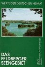 9783740009366: "Das Feldberger Seengebiet : Ergebnisse der landeskundlichen Bestandsaufnahme in den Gebieten Feldberg, Frstenwerder, Thomsdorf und Boitzenburg. Werte der deutschen Heimat ; Bd. 57"