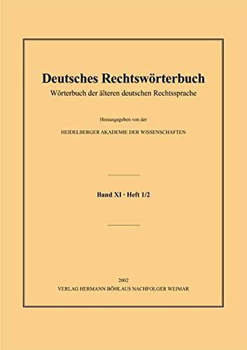 9783740009915: Deutsches Rechtswrterbuch: Wrterbuch der lteren deutschen Rechtssprache.Band XI, Heft 1/2 – Rat–Rechtsbesitzer: 11 (Dt. Rechtsworterbuch)