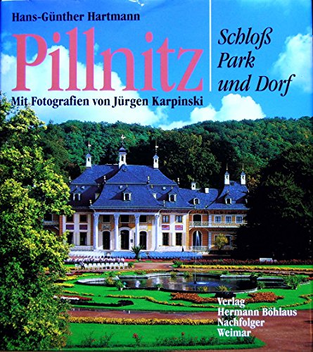 Pillnitz : Schloss, Park und Dorf. - Hartmann, Hans-Günther